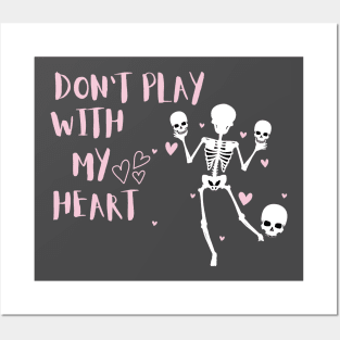 Don't play with my heart Posters and Art